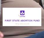 First State Abortion Fund in full effect